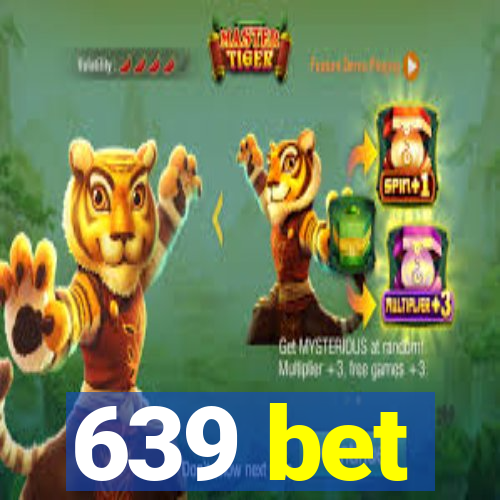 639 bet